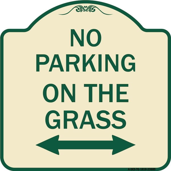 No Parking on Grass W/ Bidirectional Arrow Heavy-Gauge Aluminum Sign, 18" x 18", TG-1818-23689